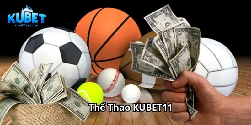 Đôi nét về cá cược thể thao KUBET11