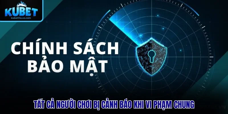 Tất cả người chơi bị cảnh báo khi vi phạm chung