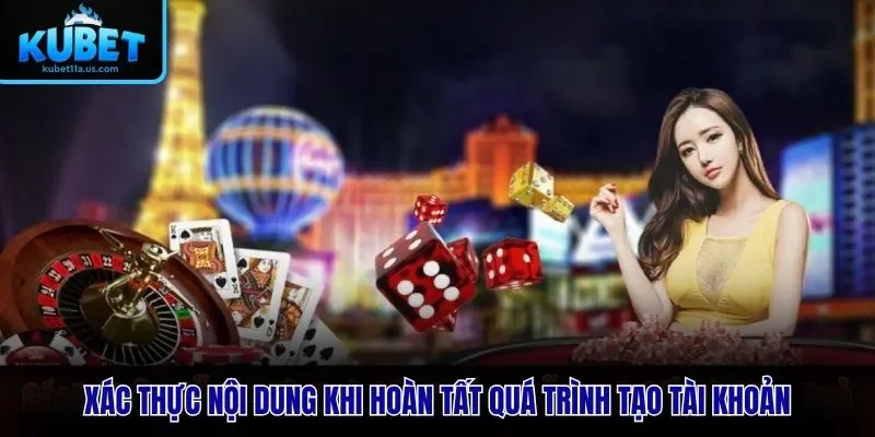 Xác thực nội dung khi hoàn tất quá trình tạo tài khoản