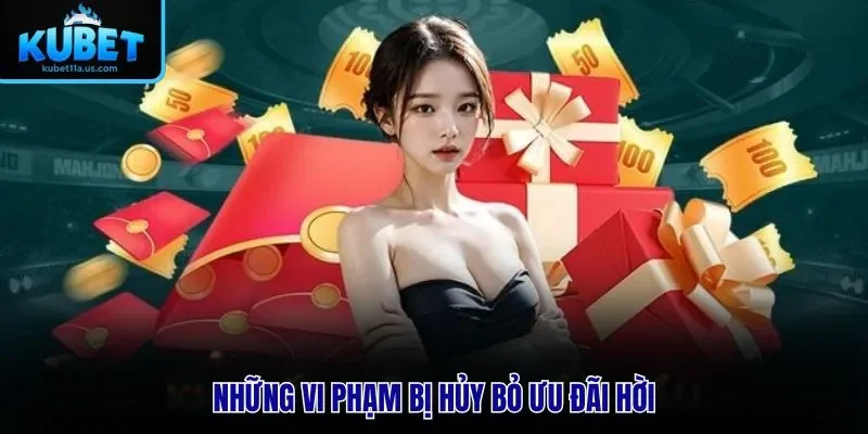 Những vi phạm bị hủy bỏ ưu đãi hời