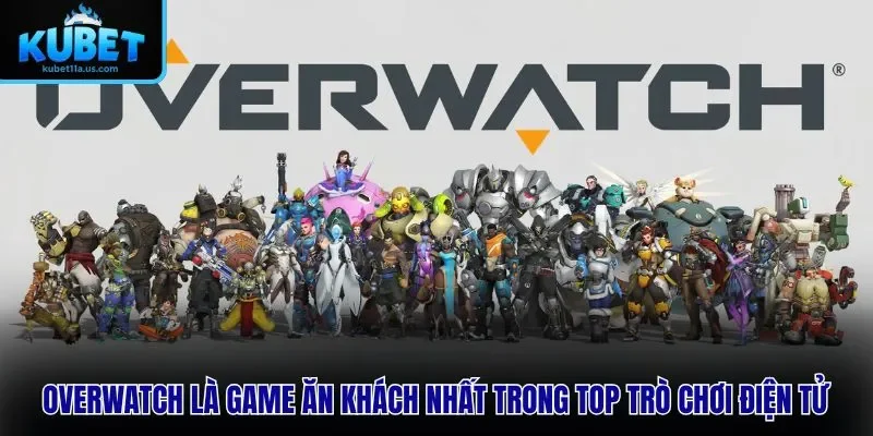 Overwatch là game ăn khách nhất trong top trò chơi điện tử