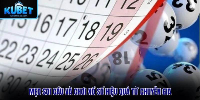 Mẹo soi cầu và chơi xổ số hiệu quả từ chuyên gia