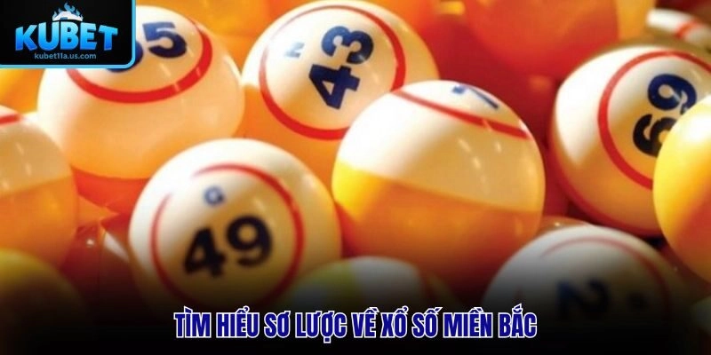 Tìm hiểu sơ lược về Xổ Số Miền Bắc